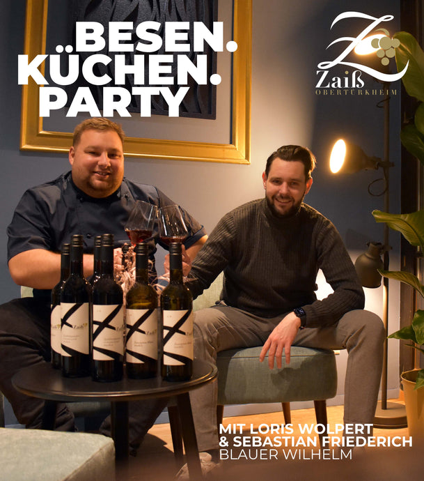 Besen.Küchen.Party 2025 mit Loris Wolpert & Sebastian Friederich vom Blauen Wilhelm in Esslingen | Weingut Zaiß